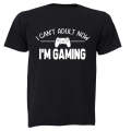 Can't Adult Now - I'm Gaming - Adults - T-Shirt