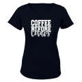 Coffee Before Chaos - Ladies - T-Shirt