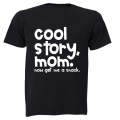 Cool Story Mom - Kids T-Shirt