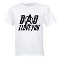 DAD, I Love You - Adults - T-Shirt