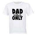 Dad Vibes Only - Adults - T-Shirt