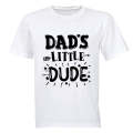 Dad's Little Dude - Bold - Kids T-Shirt