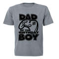 DAD of The Birthday Boy - Gamer - Adults - T-Shirt