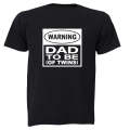 Dad To Be - Of TWINS - Adults - T-Shirt