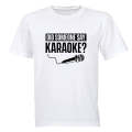 Did Someone Say Karaoke - Adults - T-Shirt
