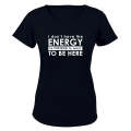 Don't Have The Energy - Ladies - T-Shirt