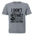 Don't Need Internet - DAD - Kids T-Shirt