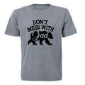 Don't Mess With DAD - Adults - T-Shirt