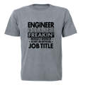 Engineer Because - Adults - T-Shirt