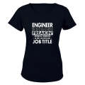 Engineer Because - Ladies - T-Shirt