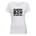 Every Day - Gamer - Ladies - T-Shirt