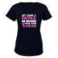 Faith Be Bigger - Cancer Ribbon - Ladies - T-Shirt