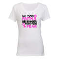Faith Be Bigger - Cancer Ribbon - Ladies - T-Shirt