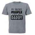 Favorite People Call Me DADDY - Adults - T-Shirt