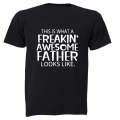 Freakin' Awesome Father - Adults - T-Shirt