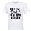 Full Time Dad - Fishing - Adults - T-Shirt