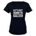 Let's Get Down To Fitness - Ladies - T-Shirt