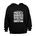I'm A Project Manager - Hoodie