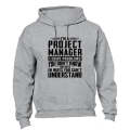 I'm A Project Manager - Hoodie