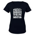 I'm A Project Manager - Ladies - T-Shirt