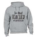 I'm That Teacher - Hoodie