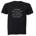 I Only Care About My Daughter - Adults - T-Shirt