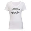 I Only Care About My Daughter - Ladies - T-Shirt