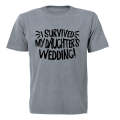 I Survived My Daughter's Wedding! - Adults - T-Shirt