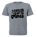 Leveled Up To Dad - Adults - T-Shirt