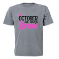 October - We Wear Pink - Adults - T-Shirt