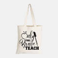 Only the Brave Teach! - Eco-Cotton Natural Fibre Bag