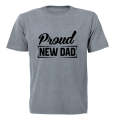 Proud New Dad - Adults - T-Shirt