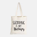 Shopping Is My Therapy - Eco-Cotton Natural Fibre Bag