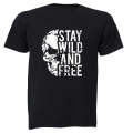 Stay Wild & Free - Adults - T-Shirt