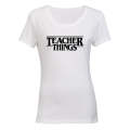 Teacher Things - Ladies - T-Shirt