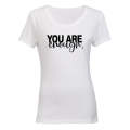 You Are Enough - Ladies - T-Shirt