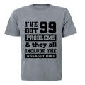 99 Problems - Assault Gym Bike - Adults - T-Shirt