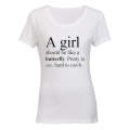 A Girl should be like a Butterfly.. - Ladies - T-Shirt