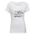 A Women should be Whatever she wants! - Ladies - T-Shirt