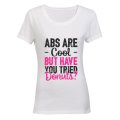 ABS are Cool - But Have You Tried Donuts? - Ladies - T-Shirt