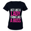 Act like a Lady, Think like a Boss! - Ladies - T-Shirt