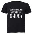 Act Like My Daddy - Kids T-Shirt