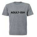 Adult-ish - Adults - T-Shirt