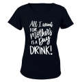 All I Want For Mother's Day - Ladies - T-Shirt