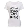 All I Want For Mother's Day - Ladies - T-Shirt