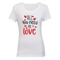 All You Need is Love - Valentine inspired - Ladies - T-Shirt