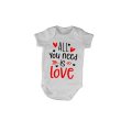All You Need is Love - Valentine - Baby Grow