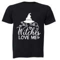 All The Witches Love Me - Halloween - Kids T-Shirt