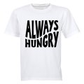 Always Hungry - Adults - T-Shirt
