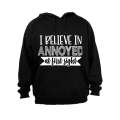 I Believe in Annoyed at First Sight - Hoodie